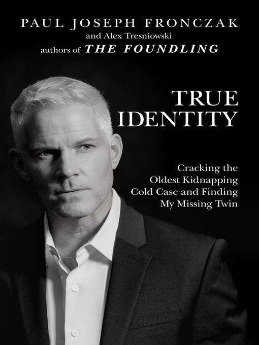 Title details for True Identity by Paul Joseph Fronczak - Available